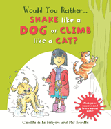 Would You Rather Shake Like a Dog or Climb Like a Cat?: Hilarious Scenes Bring Pet Facts to Life!