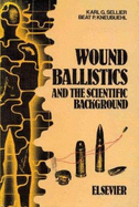 Wound Ballistics: And the Scientific Background