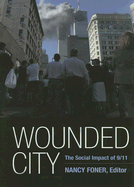 Wounded City: The Social Impact of 9/11 on New York City