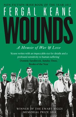 Wounds: A Memoir of War and Love - Keane, Fergal