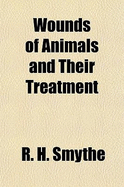 Wounds of Animals and Their Treatment