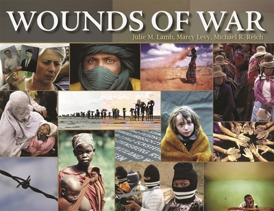 Wounds of War - Lamb, Julie M, and Levy, Marcy, and Reich, Michael R