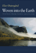 Woven Into the Earth: Textiles from Norse Greenland