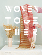 Woven Together: Weavers and Their Stories