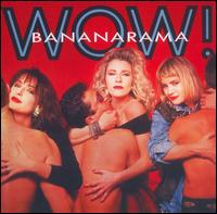 Wow! [Collectors Edition] - Bananarama