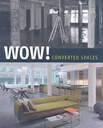 Wow!: Converted Spaces