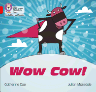 Wow Cow!: Band 02b/Red B