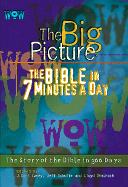 Wow-The Big Picture: The Bible in Seven Minutes a Day - Nelsonword (Creator)