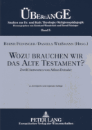 Wozu Brauchen Wir Das Alte Testament?: Zwoelf Antworten Von Alfons Deissler