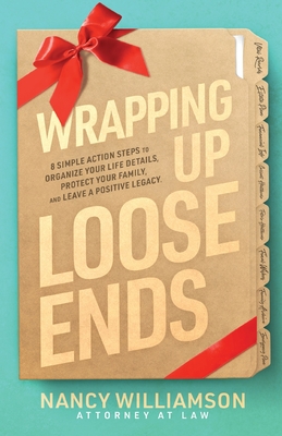 Wrapping Up Loose Ends: 8 Simple Action S - Williamson, Nancy