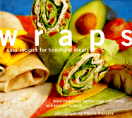 Wraps: Easy Recipes for Handheld Meals - Whiteford, Sara Corpening, and Narlock, Lori Lyn, and Barber, Mary Corpening