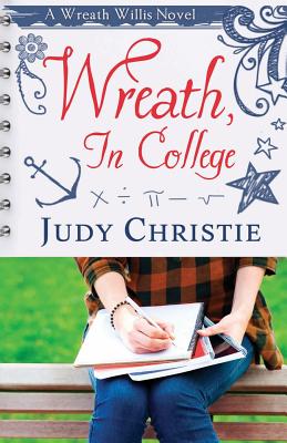 Wreath, In College: A Wreath Willis Novel - Christie, Judy