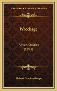 Wreckage: Seven Studies (1893)
