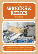 Wrecks and Relics: The Biennial Survey of Preserved, Instructional and Derelict Airframes in the UK and Ireland
