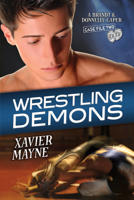 Wrestling Demons: Volume 2 - Mayne, Xavier