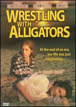 Wrestling with Alligators