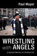 Wrestling with Angels