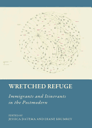 Wretched Refuge: Immigrants and Itinerants in the Postmodern