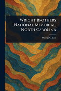Wright Brothers National Memorial, North Carolina