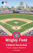 Wrigley Field: A Ballpark Pop-Up Book