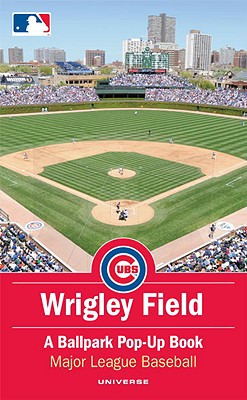 Wrigley Field: A Ballpark Pop-Up Book - Major League Baseball (Creator), and Hawcock, David (Designer)