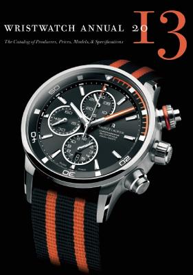 Wristwatch Annual: The Catalog of Producers, Prices, Models, & Specifications - Braun, Peter, Dr. (Editor)