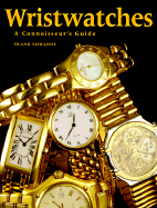 Wristwatches: A Connoisseur's Guide - Edwards, Frank