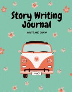 Write and Draw Journal: 140 Page Story Writing Notebook for Children, 8.5" X 11 " with Dotted Thirds and Frame for Illustrating.