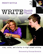 Write Beside Them: Risk, Voice, and Clarity in High School Writing