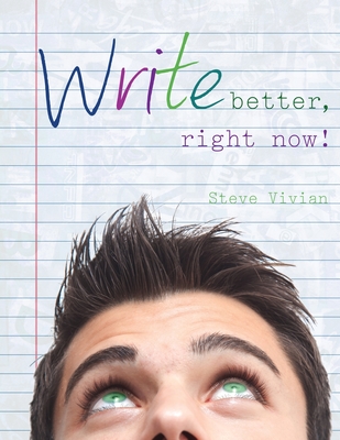 Write Better, Right Now! - Vivian, Steven