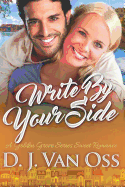 Write by Your Side: A Golden Grove Series Small Town Sweet Romance