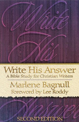 Write His Answer: A Bible for Christian Writers - Bagnull, Marlene