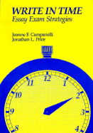 Write in Time: Essay Exam Strategies - Campanelli, Jeanne F, and Price, Jonathan L
