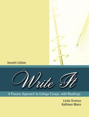 Write It: A Process Approach to College Essays, with Readings - Strahan, Linda, and Moore, Kathleen M