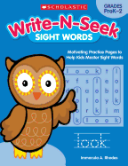 Write-N-Seek: Sight Words: Motivating Practice Pages to Help Kids Master Sight Words