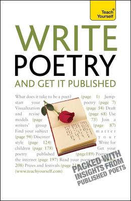 Write Poetry and Get it Published: Find your subject, master your style and jump-start your poetic writing - Sweeney, Matthew, and Williams, John Hartley