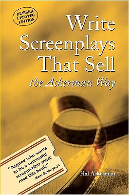 Write Screenplays That Sell: The Ackerman Way - Last, First