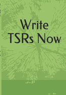 Write TSRs Now