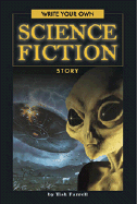 Write Your Own Science Fiction Story - Farrell, Tish