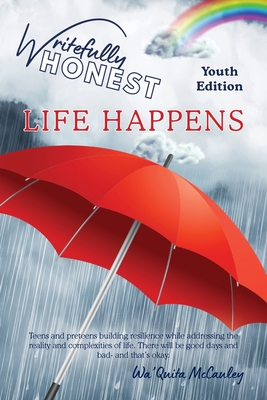 Writefully HONEST: Life Happens - McCauley, Wa'quita