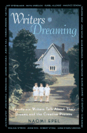 Writers Dreaming: 25 Writers Talk about Their Dreams and the Creative Process