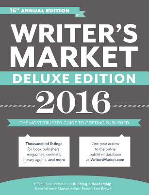 Writer's Market, Deluxe Edition: The Most Trusted Guide to Getting Published - Brewer, Robert Lee (Editor)