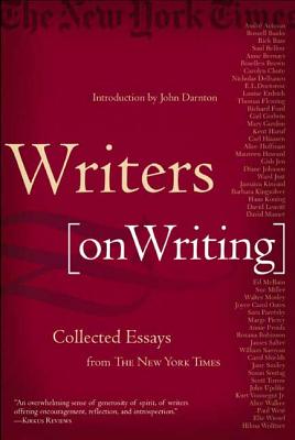 Writers on Writing: Collected Essays from the New York Times - Darnton, John (Introduction by), and New York Times