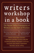 Writers Workshop in a Book: The Squaw Valley Community of Writers on the Art of Fiction