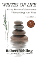 Writes of Life: Using Personal Experience in Everything You Write