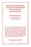 Writing and Defending a Thesis or Dissertation in Psychology and Education