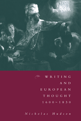 Writing and European Thought 1600-1830 - Hudson, Nicholas