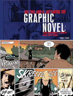 Writing and Illustrating the Graphic Novel: Everything You Need to Know to Create Great Works