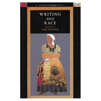 Writing and Race - Youngs, Tim