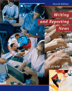 Writing and Reporting News: A Coaching Method - Rich, Carole
